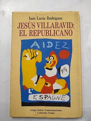 Seller image for Jesu?s Villaravid: El republicano (Coleccio?n Temas) (Spanish Edition) for sale by SoferBooks