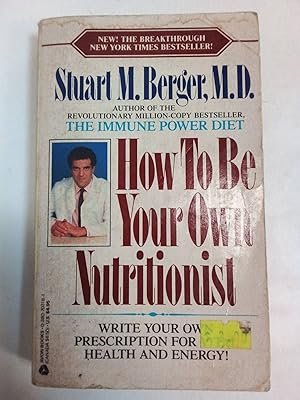 Imagen del vendedor de How to Be Your Own Nutritionist a la venta por SoferBooks