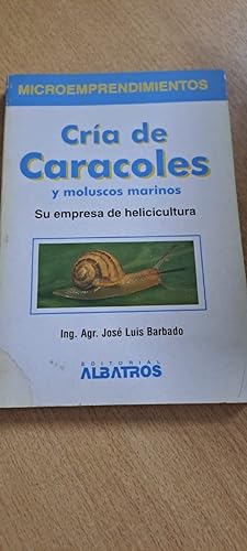 Image du vendeur pour Cria de caracoles (Microemprendimientos) (Spanish Edition) mis en vente par SoferBooks