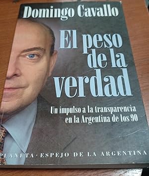 Seller image for El Peso de La Verdad (Espejo de La Argentina) Un impulso a la transparencia en la Argentina de los 90 (Spanish Edition) for sale by SoferBooks