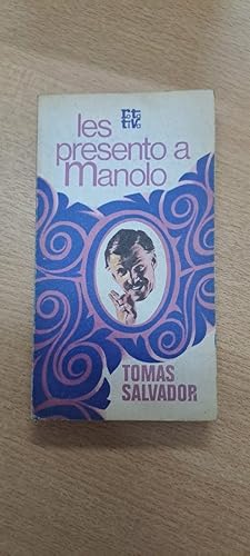 Immagine del venditore per LES PRESENTO A MANOLO [Tapa dura] by SALVADOR, Toms venduto da SoferBooks