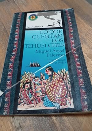 Seller image for Lo Que Cuentan Los Tehuelches for sale by SoferBooks