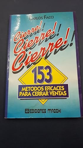 Imagen del vendedor de Cierre! 153 Metodos Eficaces Para Crear Ventas (Spanish Edition) a la venta por SoferBooks