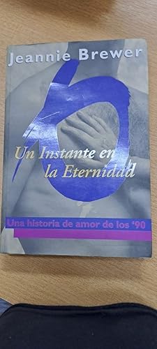 Imagen del vendedor de Un Instante En La Eternidad (Spanish Edition) a la venta por SoferBooks