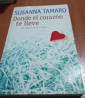 Imagen del vendedor de Donde el corazn te lleve a la venta por SoferBooks