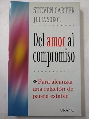 Image du vendeur pour Del amor al compromiso (Spanish Edition) mis en vente par SoferBooks