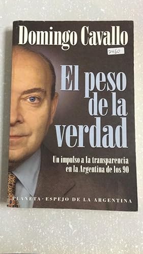 Seller image for El Peso de La Verdad (Espejo de La Argentina) Un impulso a la transparencia en la Argentina de los 90 (Spanish Edition) for sale by SoferBooks