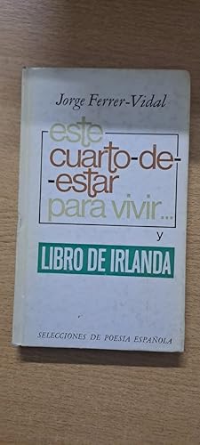 Immagine del venditore per Este cuarto-de-estar para vivir. y Libro de Irlanda (Seleccio?nes de poesi?a Espan?ola) (Spanish Edition) venduto da SoferBooks