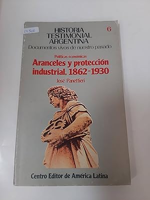 Imagen del vendedor de Aranceles y proteccio?n industrial, 1862-1930 (Poli?ticas econo?micas) (Spanish Edition) a la venta por SoferBooks