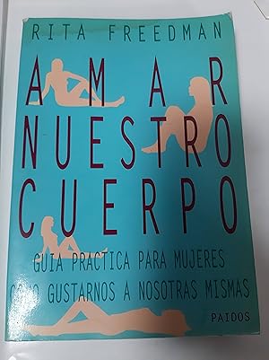 Seller image for Amar Nuestro Cuerpo (Spanish Edition) for sale by SoferBooks