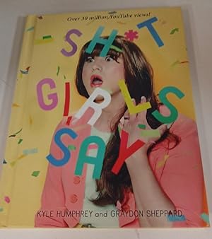 Seller image for Sh*t Girls Say for sale by SoferBooks
