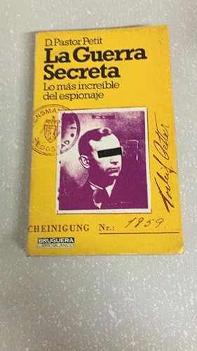 Imagen del vendedor de La guerra secreta: Lo ma?s increi?ble del espionaje (Bruguera libro blanco ; 1511/14) (Spanish Edition) a la venta por SoferBooks