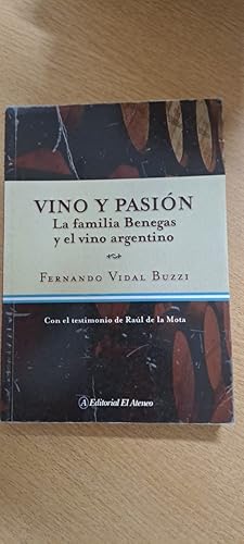 Seller image for Vino y Pasion: La Familia Benegas y El Vino Argentino (Spanish Edition) for sale by SoferBooks