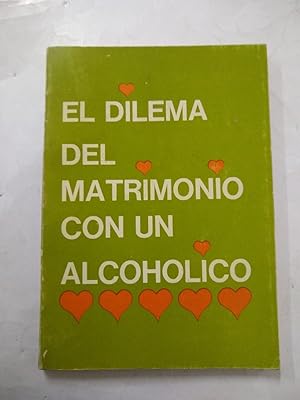 Imagen del vendedor de The dilemma of the alcoholic marriage a la venta por SoferBooks