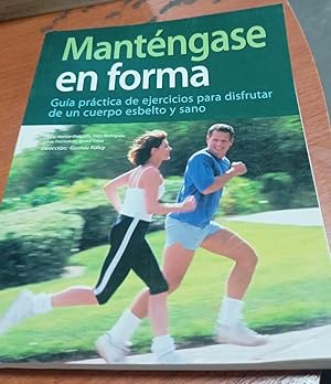 Seller image for Manengase en forma: Guia practica de ejercicios para disfrutar de un cuerpo esbelto y sano for sale by SoferBooks