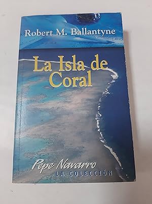 Bild des Verk�ufers f�r La Isla De Coral zum Verkauf von SoferBooks