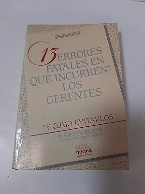 Bild des Verkufers fr 13 Errores Fatales Que Incurren Los Gerentes (Spanish Edition) zum Verkauf von SoferBooks