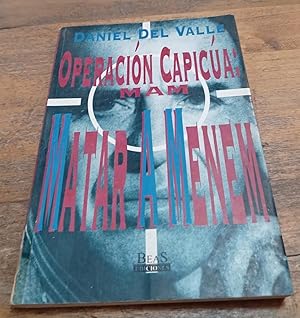 Seller image for Operacion Capicua: Matar A Menem (Spanish Edition) for sale by SoferBooks