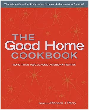 The Good Home Cookbook: More than 1000 Classic American Recipes
