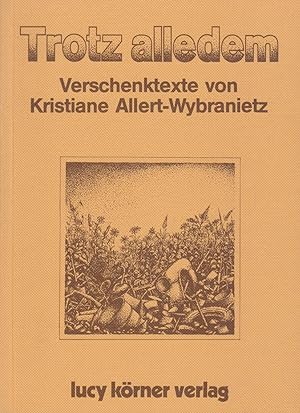 Seller image for Trotz alledem : Verschenktexte. von for sale by Preiswerterlesen1 Buchhaus Hesse