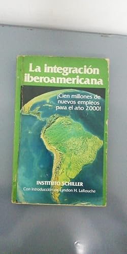 Immagine del venditore per La Integracio?n iberoamericana: Cien millones de nuevos empleos para el an?o 2000! (Spanish Edition) venduto da SoferBooks