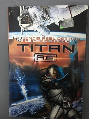 Imagen del vendedor de Titan A.E. - La Ciencia Real Detras de La Ciencia (Spanish Edition) a la venta por SoferBooks