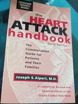 Seller image for The Heart Attack Handbook: The Commonsense Guide for Patients and Their Families for sale by SoferBooks