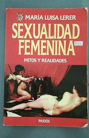 Imagen del vendedor de Sexualidad Femenina: Mitos y Realidades / The Creating Psyche (Divulgacion) (Spanish Edition) a la venta por SoferBooks