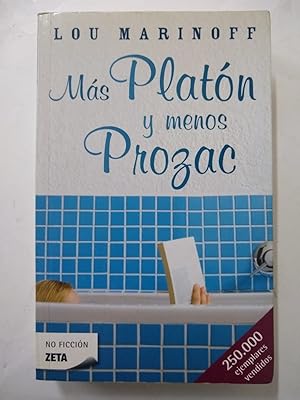 Imagen del vendedor de Ms Platn y menos Prozac (B DE BOLSILLO) (Spanish Edition) a la venta por SoferBooks