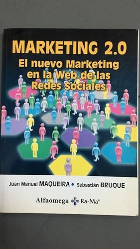 Seller image for MARKETING 2.0,El Nuevo Marketing en la Web de las Redes Sociales (Spanish Edition) for sale by SoferBooks