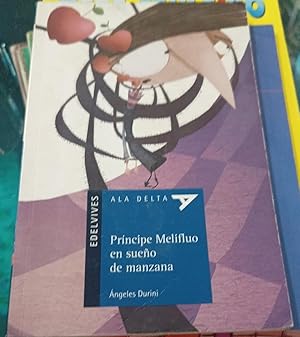 Imagen del vendedor de Principe Melifluo en sueno de manzana / Prince Meliflo in apple dream (Ala Delta: Serie Azul / Hang Gliding: Blue Series) (Spanish Edition) a la venta por SoferBooks