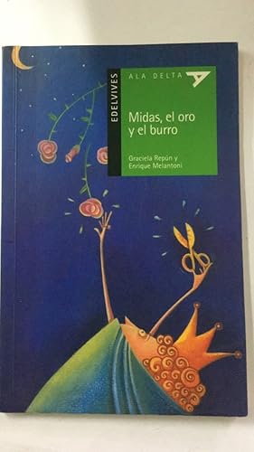 Bild des Verkufers fr Midas, el oro y el burro / Midas, the gold and the donkey (Ala Delta: Serie Verde / Hang Gliding: Green Series) (Spanish Edition) zum Verkauf von SoferBooks