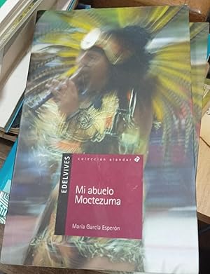 Imagen del vendedor de MI ABUELO MOCTEZUMA (Spanish Edition) a la venta por SoferBooks