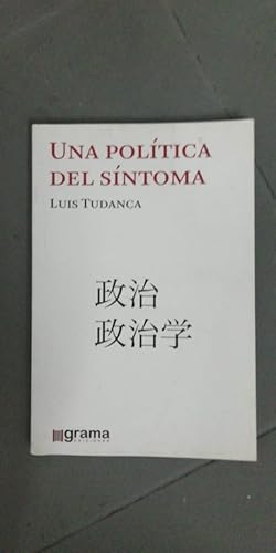 Seller image for UNA POLITICA DEL SINTOMA (Spanish Edition) for sale by SoferBooks