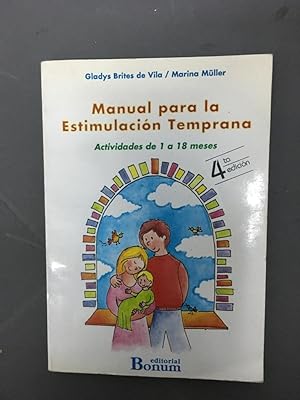 Seller image for Manual Para La Estimulacion Temprana / Manual for the Early Estimulation: Actividades De 1 A 18 Meses / Activities from 1 to 18 Months (Spanish Edition) for sale by SoferBooks