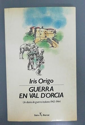 Seller image for Guerra en Val D'Orcia: Un diario de guerra italiano 1943-1944 for sale by SoferBooks