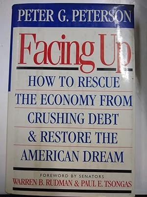 Bild des Verkufers fr Facing Up: How to Rescue the Economy from Crushing Debt and Restore the American Dream zum Verkauf von SoferBooks