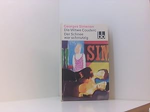 Image du vendeur pour Die Witwe Couderc; Der Schnee war schmutzig Roman mis en vente par Book Broker