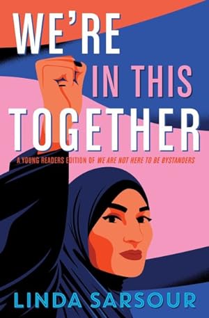Seller image for We're In This Together : A Young Readers Edition of We Are Not Here to Be Bystanders for sale by GreatBookPrices