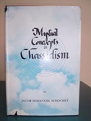 Seller image for Mystical Concepts in Chassidism: An Introduction to Kabbalistic Concepts and Doctrines for sale by Library of Religious Thought