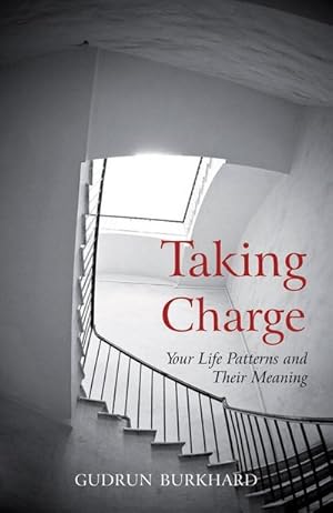 Seller image for Taking Charge : Your Life Patterns and Their Meaning for sale by AHA-BUCH GmbH