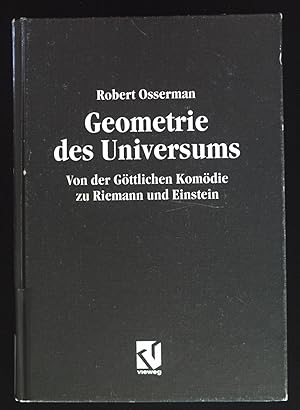Seller image for Geometrie des Universums : von der Gttlichen Komdie zu Riemann und Einstein. Facetten for sale by books4less (Versandantiquariat Petra Gros GmbH & Co. KG)