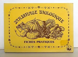 Jardinage biologique. Fiches pratiques.