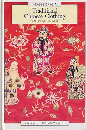 Traditional Chinese Clothing in Hong Kong and South China, 1840-1980.