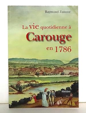 La vie quotidienne à Carouge en 1786.