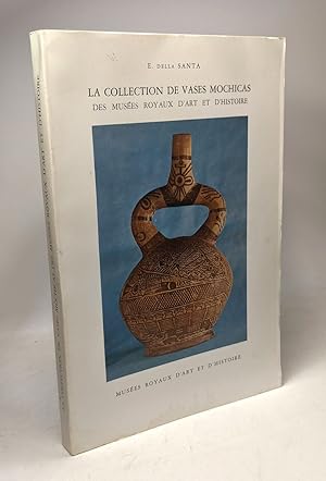 Image du vendeur pour La collection de vases mochicas des muses royaux d'art et d'Histoire mis en vente par crealivres