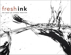 Image du vendeur pour Fresh Ink: Ten Takes on Chinese Tradition mis en vente par moluna