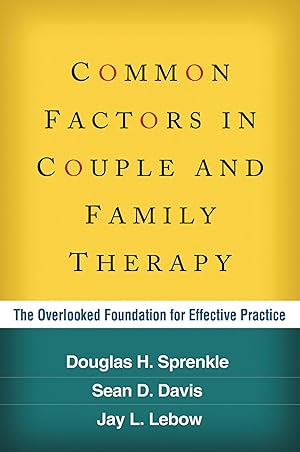 Bild des Verkufers fr Common Factors in Couple and Family Therapy: The Overlooked Foundation for Effective Practice zum Verkauf von moluna