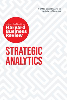 Image du vendeur pour Strategic Analytics: The Insights You Need from Harvard Business Review (Paperback or Softback) mis en vente par BargainBookStores