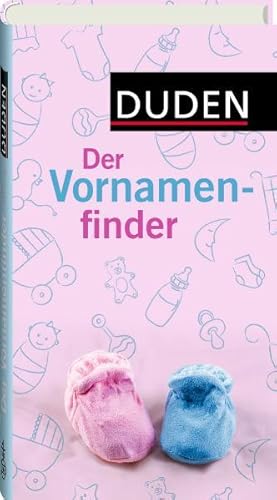 Duden - Der Vornamenfinder (Duden Namenbücher)